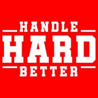 Handle Hard Better Magnet
