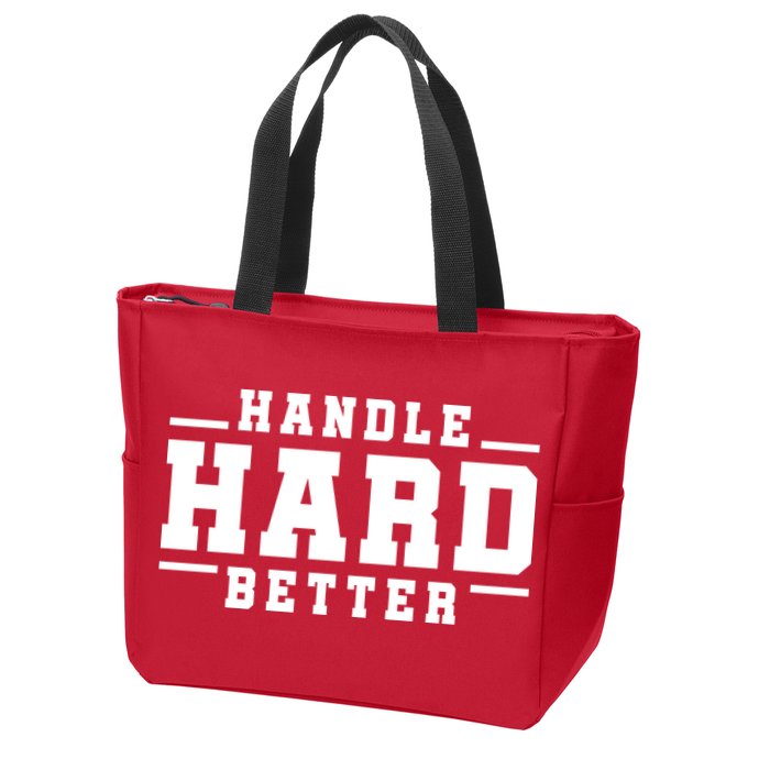 Handle Hard Better Zip Tote Bag