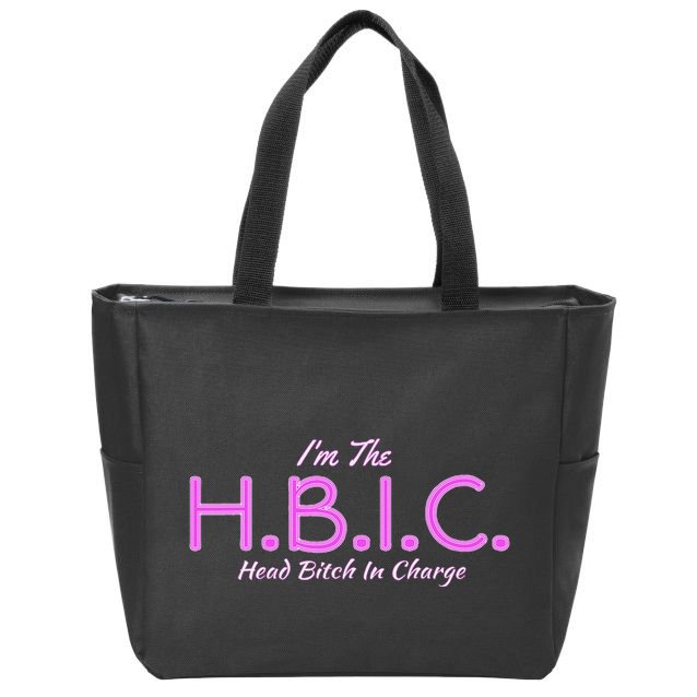 Hbic Head Bitch In Charge Women Funny Bitches Grown Sexy Zip Tote Bag