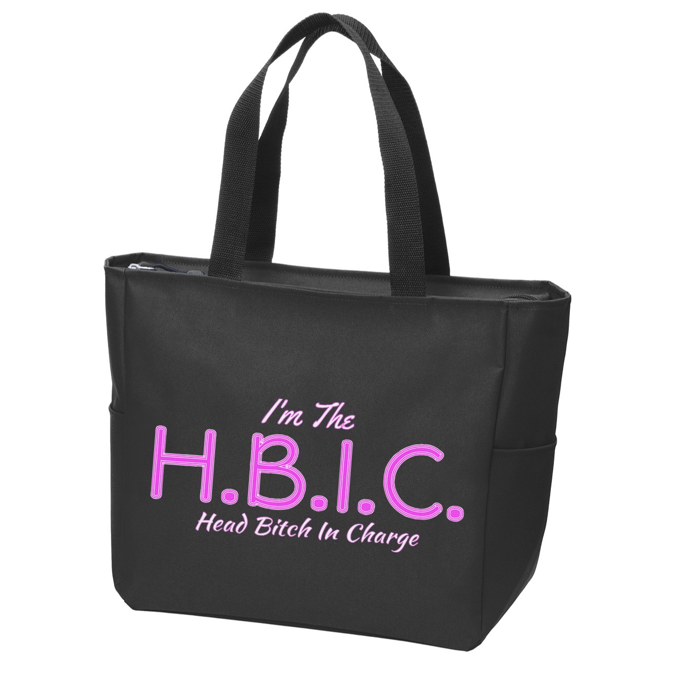 Hbic Head Bitch In Charge Women Funny Bitches Grown Sexy Zip Tote Bag