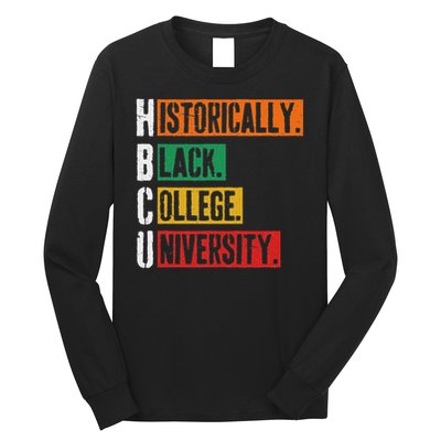 Hbcu Historically Black College University Black History Long Sleeve Shirt