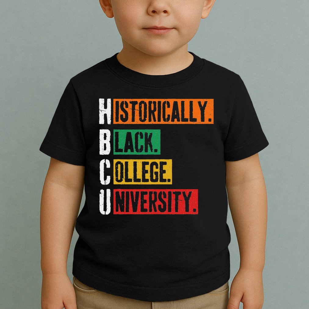 Hbcu Historically Black College University Black History Toddler T-Shirt