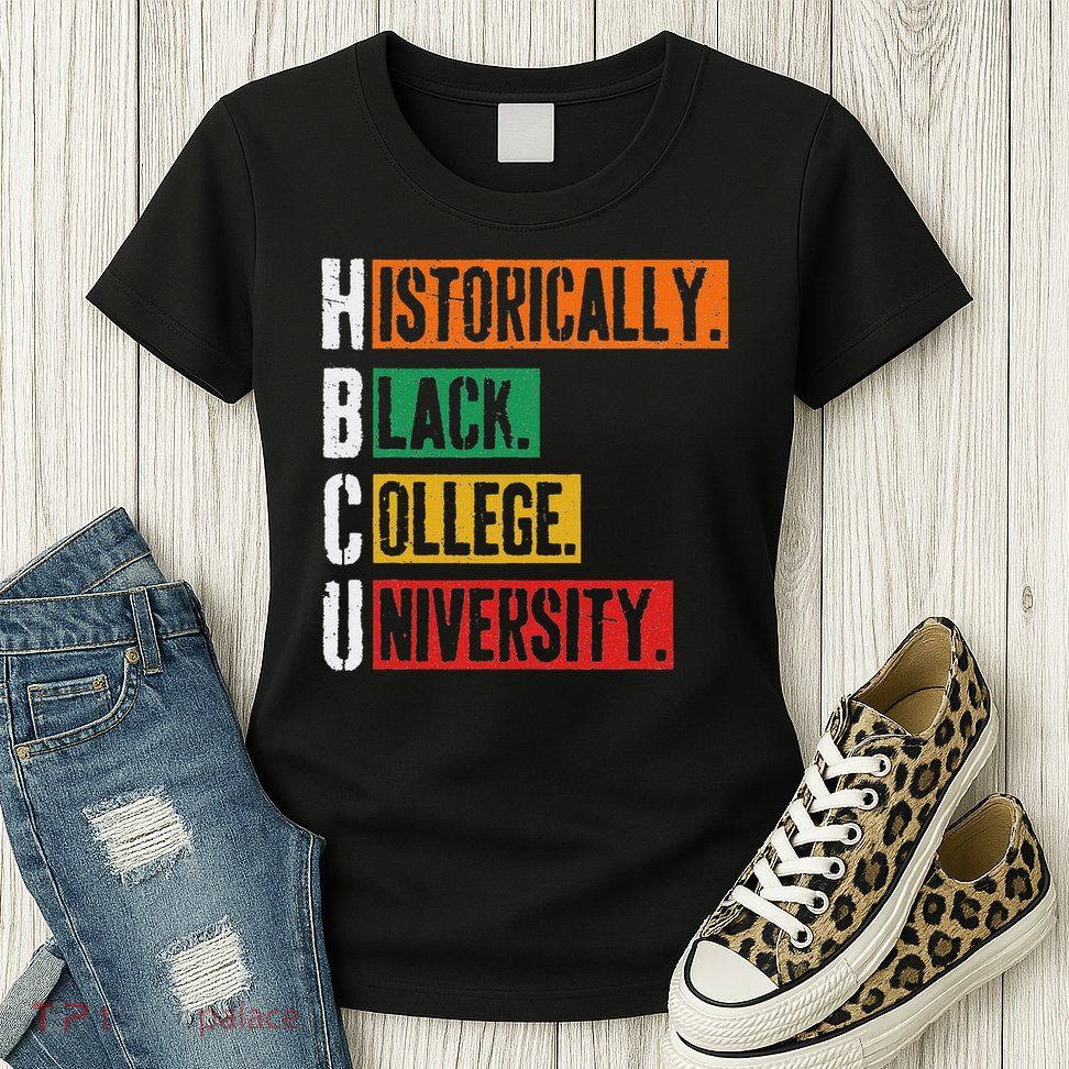 Hbcu Historically Black College University Black History Womens T-Shirt