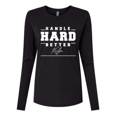 Handle Hard Better Womens Cotton Relaxed Long Sleeve T-Shirt