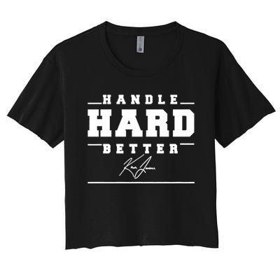 Handle Hard Better Women's Crop Top Tee