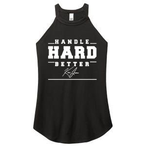 Handle Hard Better Women's Perfect Tri Rocker Tank