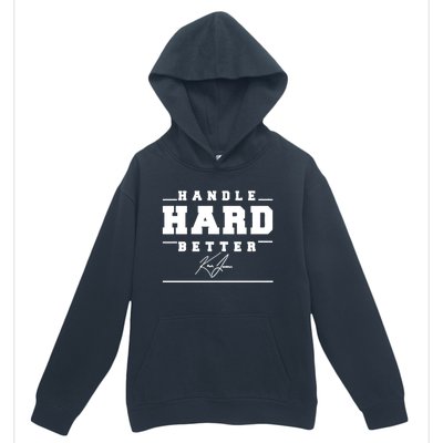 Handle Hard Better Urban Pullover Hoodie