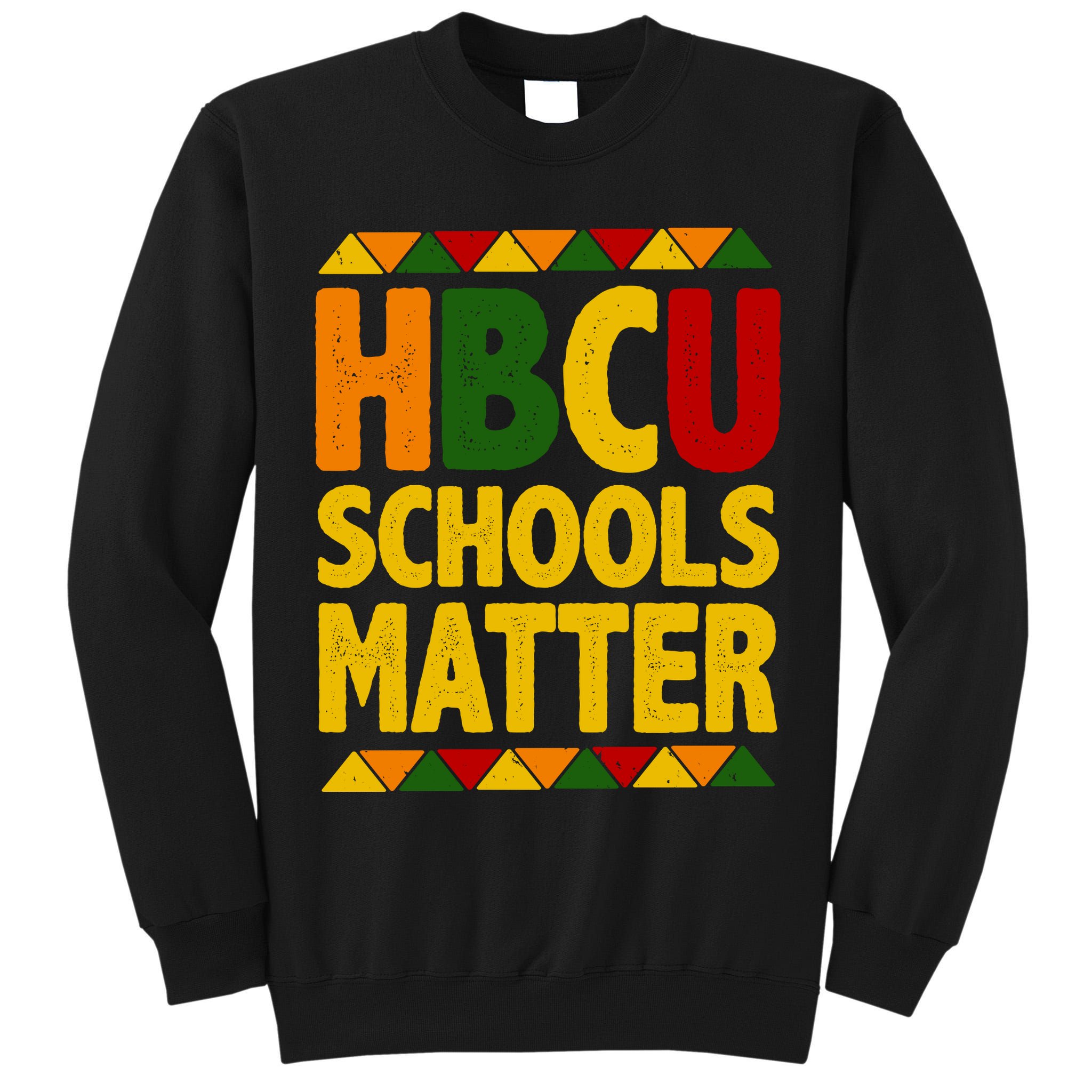 HBCU Humbled Blessed Creative Unique Tall Sweatshirt