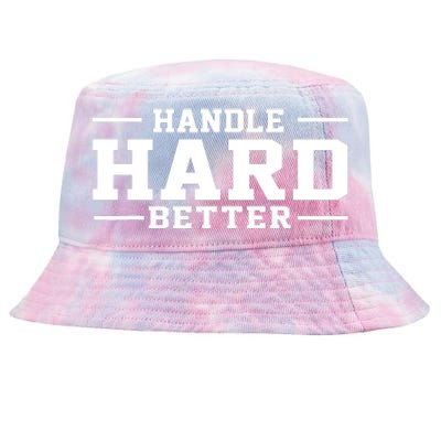 Handle Hard Better Tie-Dyed Bucket Hat