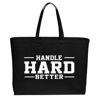 Handle Hard Better Cotton Canvas Jumbo Tote