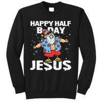 happy half birthday jesus flossing santa summer vacation Sweatshirt