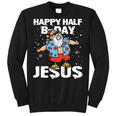 happy half birthday jesus flossing santa summer vacation Sweatshirt