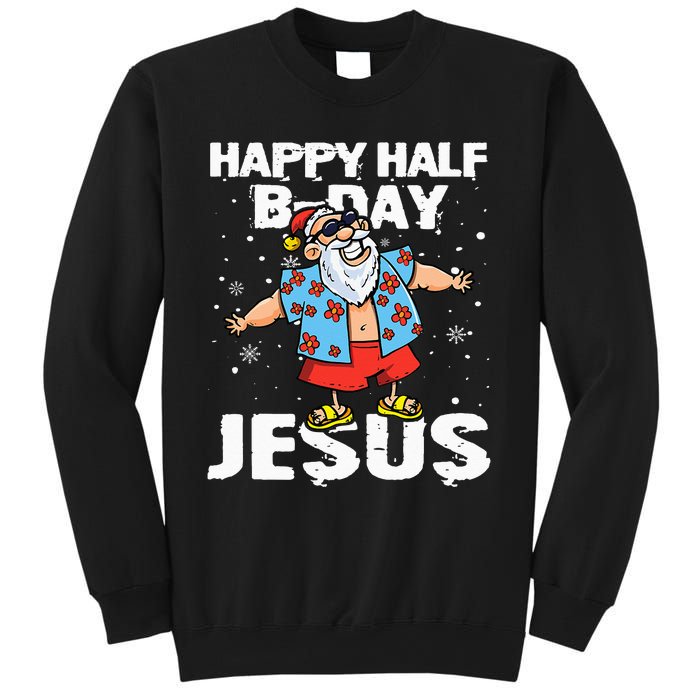 happy half birthday jesus flossing santa summer vacation Sweatshirt