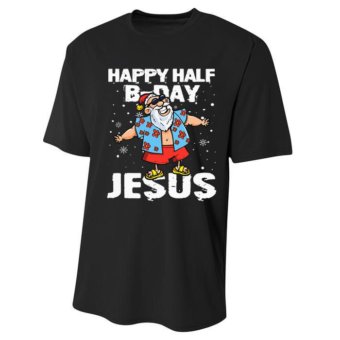 happy half birthday jesus flossing santa summer vacation Performance Sprint T-Shirt