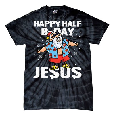 happy half birthday jesus flossing santa summer vacation Tie-Dye T-Shirt