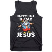 happy half birthday jesus flossing santa summer vacation Tank Top