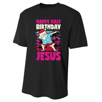 Happy Half Birthday Jesus Dabbing Santa Christmas In July Performance Sprint T-Shirt