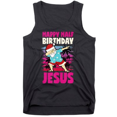 Happy Half Birthday Jesus Dabbing Santa Christmas In July Tank Top