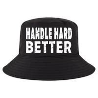 Handle Hard Better Cool Comfort Performance Bucket Hat