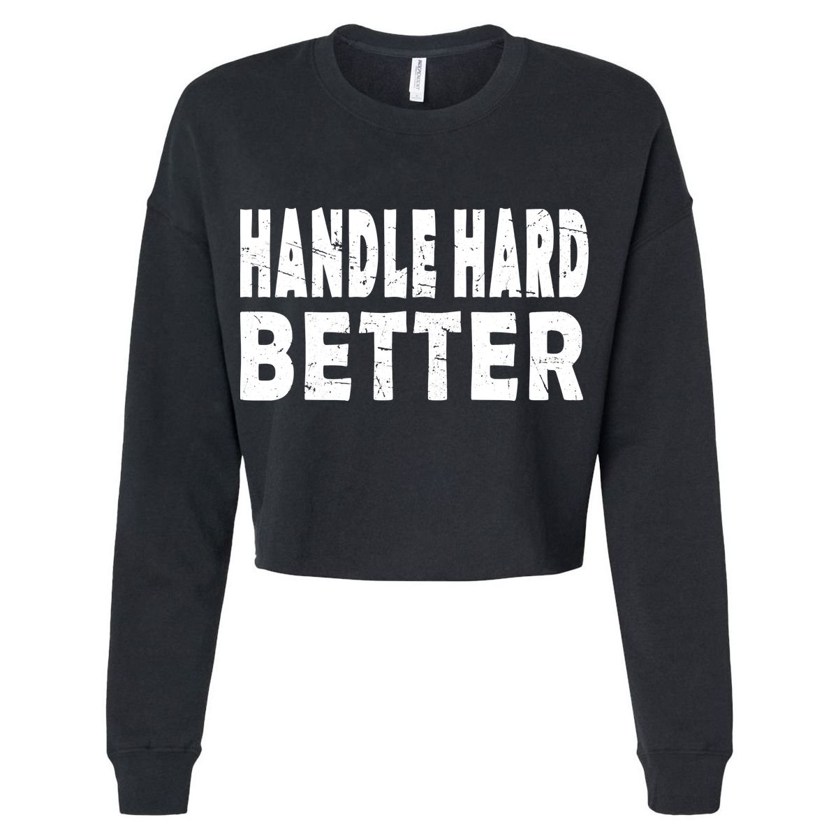Handle Hard Better Tall T-Shirt