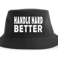 Handle Hard Better Sustainable Bucket Hat