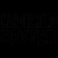 Handle Hard Better Mug