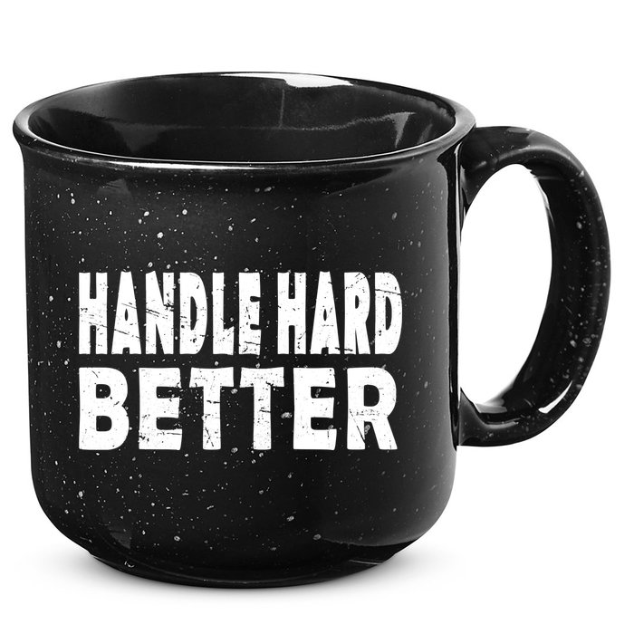 Handle Hard Better 15oz Campfire Ceramic Mug