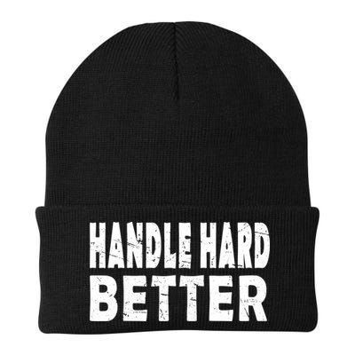 Handle Hard Better Beanie