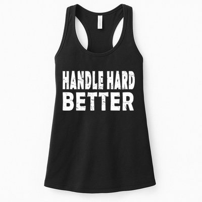 Handle Hard Better Womens Tank Top