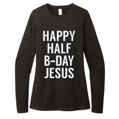 Happy Half Bday Jesus Funny Xmas In July Womens CVC Long Sleeve Shirt