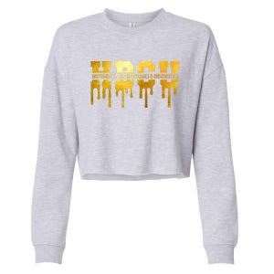 Hbcu Historically Black Colleges Universities Black History Cool Gift Cropped Pullover Crew