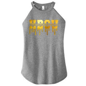 Hbcu Historically Black Colleges Universities Black History Cool Gift Women's Perfect Tri Rocker Tank