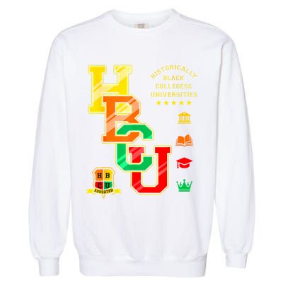 Hbcu Historically Black Colleges Universities Garment-Dyed Sweatshirt