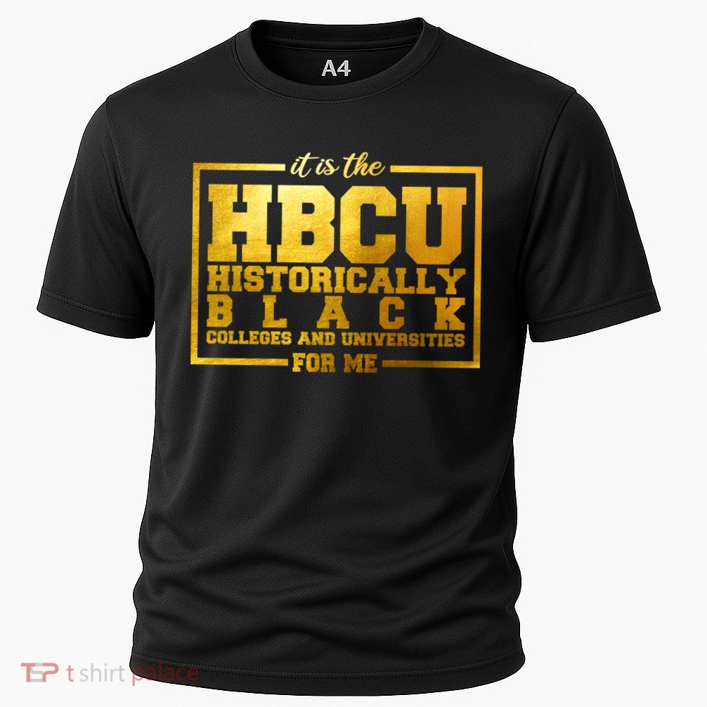 Hbcu Historically Black Colleges Universities Black History Gift Performance Shirt