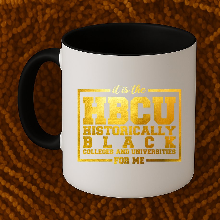 Hbcu Historically Black Colleges Universities Black History Gift Mug
