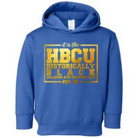 Hbcu Historically Black Colleges Universities Black History Gift Toddler Hoodie