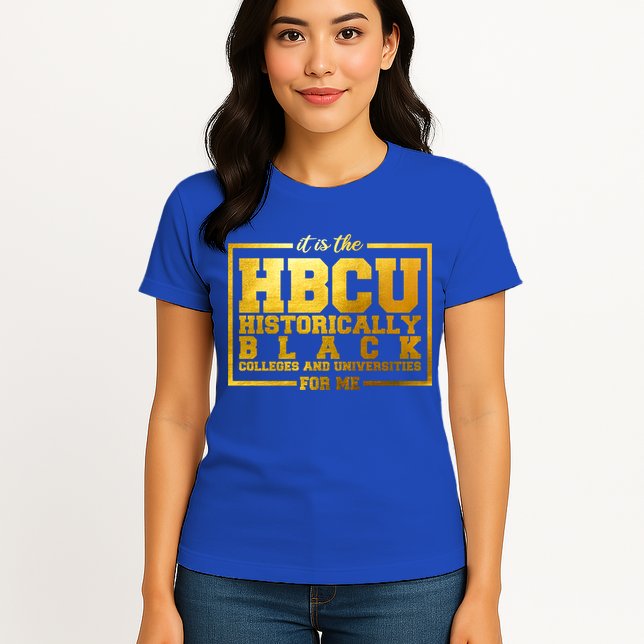 Hbcu Historically Black Colleges Universities Black History Gift Womens T-Shirt