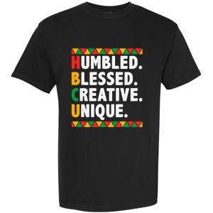 Hbcu Humbled Blessed Creative Unique Cool Gift Garment-Dyed Heavyweight T-Shirt