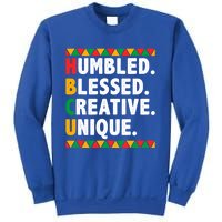 Hbcu Humbled Blessed Creative Unique Cool Gift Sweatshirt