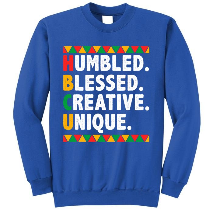 Hbcu Humbled Blessed Creative Unique Cool Gift Sweatshirt