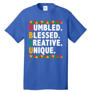 Hbcu Humbled Blessed Creative Unique Cool Gift Tall T-Shirt