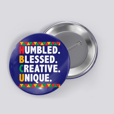 Hbcu Humbled Blessed Creative Unique Cool Gift Button