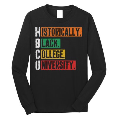 Hbcu Historically Black College Black History Long Sleeve Shirt