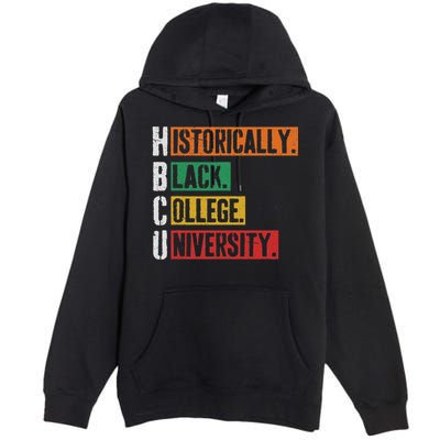 Hbcu Historically Black College Black History Premium Pullover Hoodie