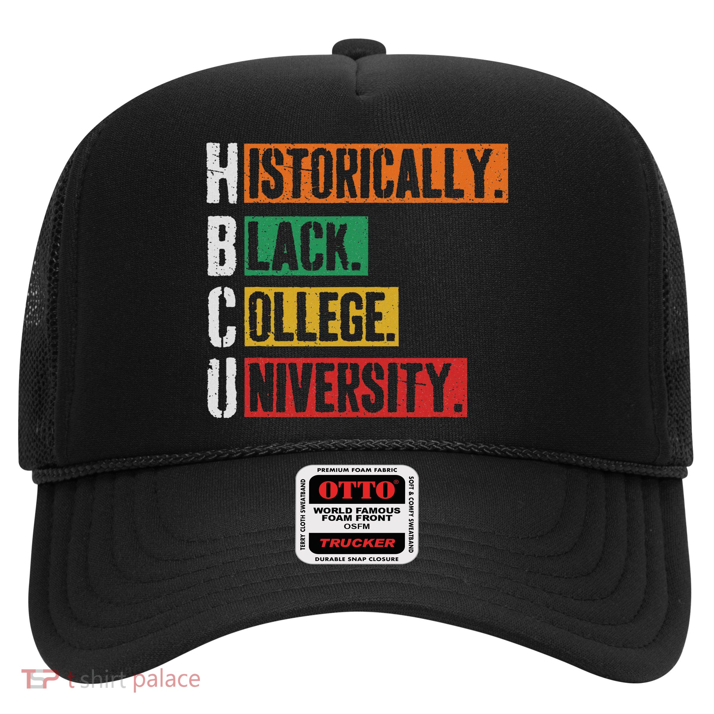 Hbcu Historically Black College Black History Trucker Hat