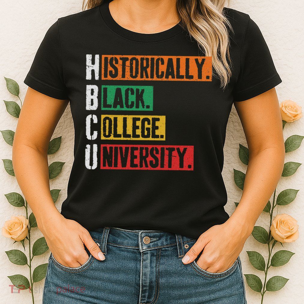 Hbcu Historically Black College Black History Womens T-Shirt