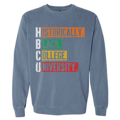 Hbcu Historically Black College Black History Garment-Dyed Sweatshirt