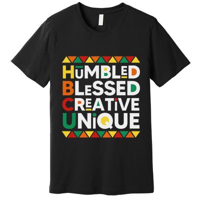 Hbcu Humbled Blessed Creative Unique Historical Black Premium T-Shirt
