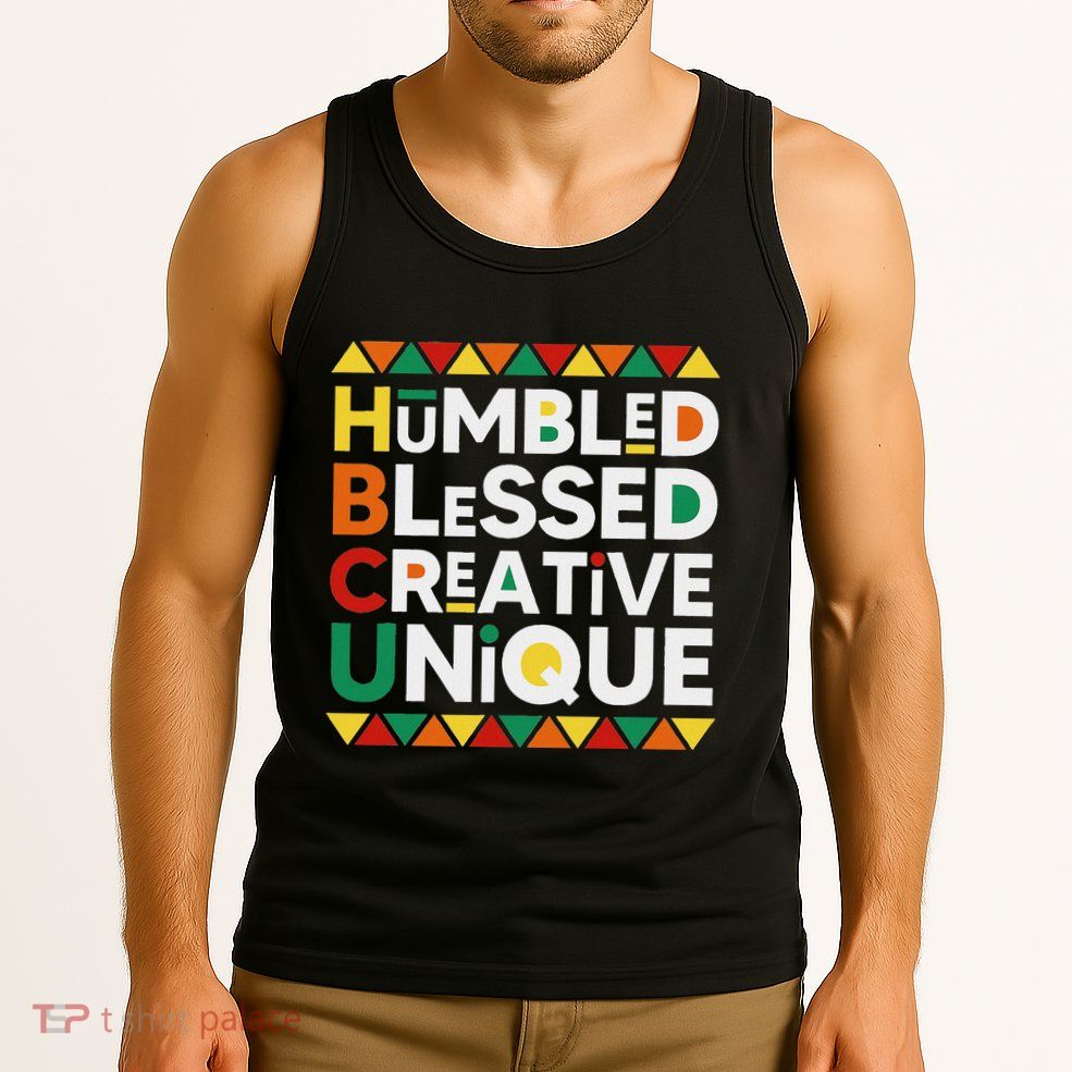 Hbcu Humbled Blessed Creative Unique Historical Black Tank Top