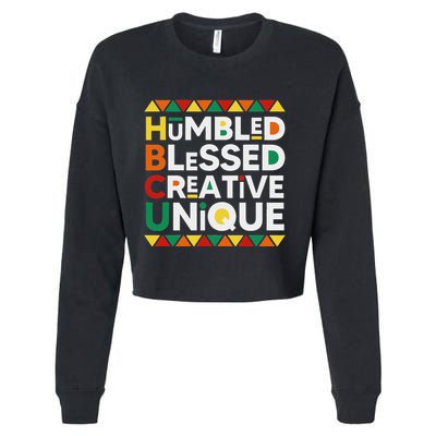 Hbcu Humbled Blessed Creative Unique Historical Black Cropped Pullover Crew